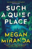 ATLANTIC BOOKS Megan Miranda: Such a Quiet Place - könyv