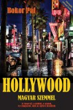 Atlantic Press Kiadó Bokor Pál: Hollywood magyar szemmel - könyv