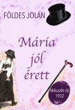 Atlantic Press Kiadó Földes Jolán: Mária jól érett - könyv