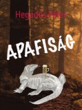 Atlantic Press Kiadó Hegedűs Péter: Apafiság - könyv