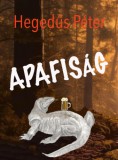 Atlantic Press Kiadó Hegedűs Péter: Apafiság - könyv