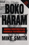 Atlantic Press Kiadó Mike Smith: Boko Haram - könyv
