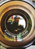 Atlantic Press Kiadó Molnár Péter: A lencsén túli világ - könyv