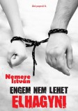Atlantic Press Kiadó Nemere István: Engem nem lehet elhagyni - könyv