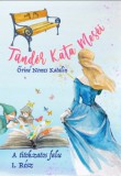Atlantic Press Kiadó Őriné Nemes Katalin: Tündér Kata meséi - könyv