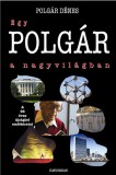 Atlantic Press Kiadó Polgár Dénes: Egy POLGÁR a nagyvilágban - könyv
