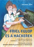Atlantic Press Kiadó Solymos Ákos: Frici, Fülöp és a hackerek - könyv