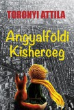 Atlantic Press Kiadó Toronyi Attila: Angyalföldi kisherceg - könyv