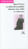 Atlantisz Könyvkiadó Marcel Proust: Az eltűnt idő nyomában VI. - Albertine nincs többé (a szökevény) - könyv