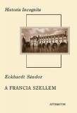 Attraktor Eckhardt Sándor: A francia szellem - könyv