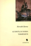 Attraktor Horváth Barna: Az erkölcsi norma természete - könyv