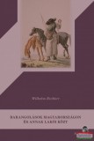Attraktor Kiadó Wilhelm Richter - Barangolások ?Magyarországon és annak lakói közt