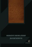 Attraktor Könyvkiadó Kft. Andrew Neal: Hermányi Dienes József - Jegyzetkönyve - könyv