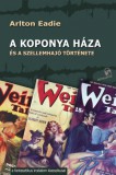 Attraktor Könyvkiadó Kft. Arlton Eadie: A koponya háza - könyv