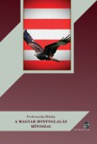 Attraktor Könyvkiadó Kft. Ferdinandy Mihály: A magyar honfoglalás mítoszai - könyv