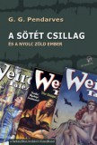 Attraktor Könyvkiadó Kft. G.G. Pendarves: A sötét csillag - könyv