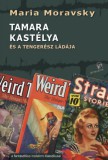 Attraktor Könyvkiadó Kft. Maria Moravsky: Tamara kastélya - könyv