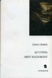 Attraktor Lánczi András: Az utópia mint hagyomány - könyv