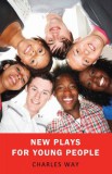 Aurora Metro Books Charles Way, Charles Way, Janet Stanford: New Plays for Young People - könyv
