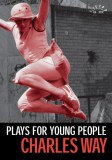 Aurora Metro Books Charles Way - Rosamunde Hutt: Plays for Young People - könyv