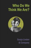Aurora Metro Books Sonja Linden: Who Do We Think We Are? - könyv