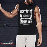 Awdis Testépítő vagyok, olyan, mint a többi ember...- kapucnis ujjatlan póló (fekete)