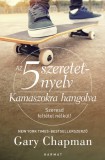Az 5 szeretetnyelv:  Kamaszokra hangolva