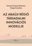 Az Abaúji régió társadalmi innovációs modellje