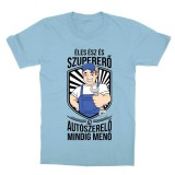 Az autószerelő mindig menő - gyerek póló