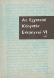 Az Egyetemi Könyvtár Évkönyvei VI. 1972