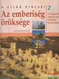 Az emberiség öröksége 2.