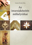 Az intarziakészítés műhelytitkai