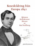 B-InteraQtive Publishing Karl Kullberg: En reseskildring från Europa 1842 - könyv