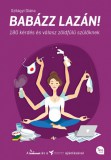 Babázz lazán!