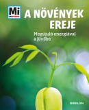 Babilon Kiadó Alexandra Werdes: A növények ereje - könyv