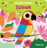 Babilon Kiadó Livia Blackbourne: Színek - Húzd és mondd! - könyv