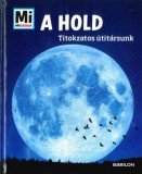 Babilon Kiadó Manfred Baur: A Hold - Mi Micsoda - könyv