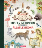 Babilon Kiadó Margit Auer, Martin Verg: Mister Morrison mágikus állatlexikona - könyv