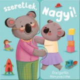 Babilon Kiadó Ölelgetős könyvecske - Szeretlek, Nagyi!