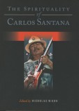 Backbeat Books Nicholas Nigro: The Spirituality of Carlos Santana - könyv
