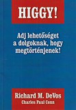 Bagolyvár Higgy! - Adj lehetőséget a dolgoknak, hogy megtörténjenek!