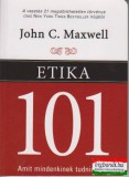 Bagolyvár Könyvkiadó John C. Maxwell - Etika 101 - Amit mindenkinek tudnia kell