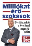 BAGOLYVÁR TRADE KFT Brian Tracy: Milliókat érő szokások - könyv