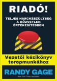BAGOLYVÁR TRADE KFT Randy Gage: Riadó! - könyv