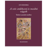 Balassi Kiadó Benderli, Gün: A szív emlékezni és mesélni vágyik - könyv