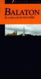 Balaton és a Balaton-felvidék - Magyar tájak
