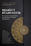 Balloon World Hungary Kft. Hitendra Wadhwa: Belső út, külső hatás - Élni, vezetni és hatással lenni az uralt belső erő kiválóvá fejlesztésével - könyv