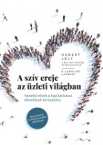 Balloon World Hungary Kft. Hubert Joly: A szív ereje az üzleti világban - Vezetői elvek a kapitalizmus következő korszakára - könyv