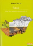 Bányász Kultúráért Alapítvány Horn János szerk. - Életutak - Föld- és műszaki tudományok II.