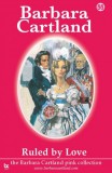 Barbara Cartland.Com Barbara Cartland: 55. Ruled By Love - könyv